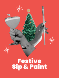 Festive Sip & paint at the Riverside Kelham, Enjoy painting, a special themed cocktail and festive spirit